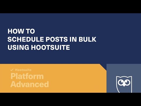 How to Schedule Posts in Bulk Using Hootsuite