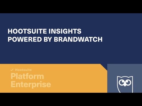 Hootsuite Insights Powered by Brandwatch