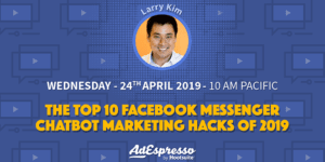 The Top 10 Facebook Messenger Chatbot Marketing Hacks of 2019