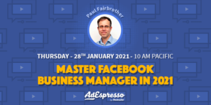 Master Facebook Business Manager In 2021